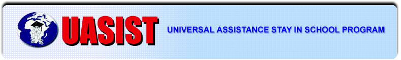 Universal Assistance Stay in School Team Inc. (UASIST, Inc.)